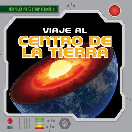 Cover for Janey Levy · Viaje Al Centro De La Tierra (A Trip to the Center of the Earth) (Hardcover Book) (2014)