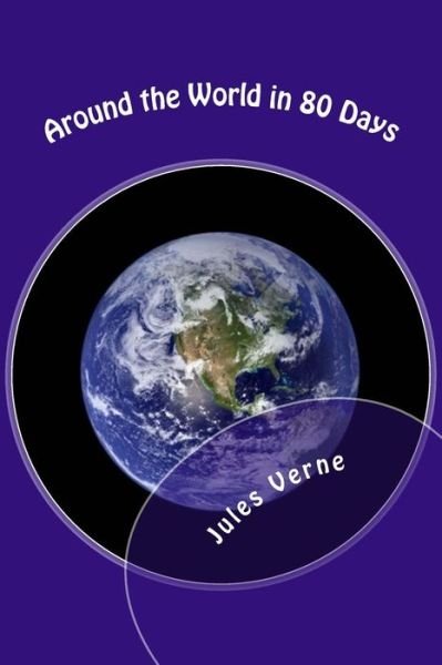 Around the World in 80 Days - Jules Verne - Livros - Createspace - 9781482602258 - 22 de fevereiro de 2013
