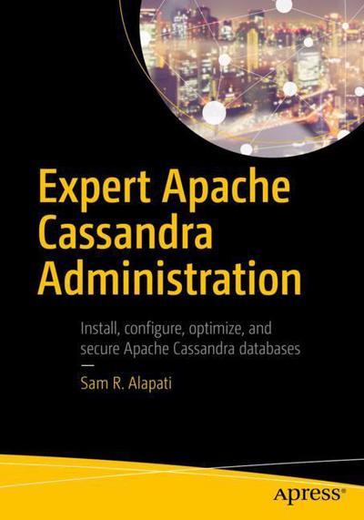 Cover for Sam R. Alapati · Expert Apache Cassandra Administration (Paperback Book) [1st edition] (2017)