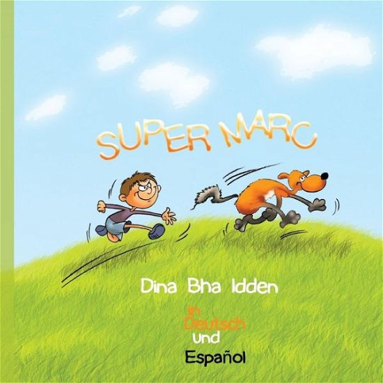 Cover for Dina Bha Idden · Super Mark in Deutsch Und Espano: Super Marc (Paperback Book) (2013)