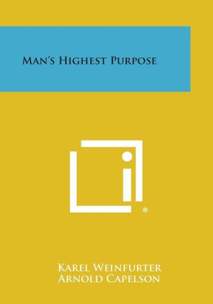 Cover for Karel Weinfurter · Man's Highest Purpose (Paperback Book) (2013)