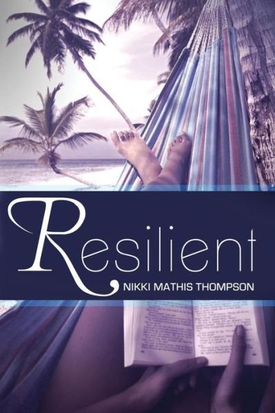 Cover for Nikki Mathis Thompson · Resilient (Paperback Book) (2013)