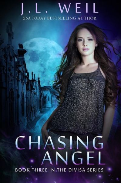 Cover for J L Weil · Chasing Angel: a Divisa Novel, Book 3 (Paperback Book) (2013)