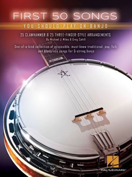 First 50 Songs: You Should Play on Banjo - - Livros - Hal Leonard Corporation - 9781495051258 - 1 de junho de 2016