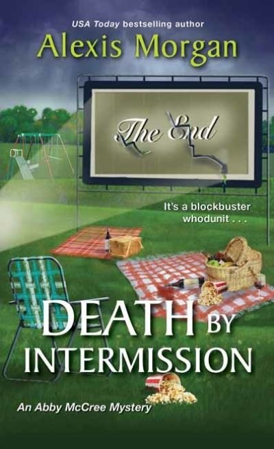 Alexis Morgan · Death by Intermission (Paperback Book) [Ed edition] (2021)