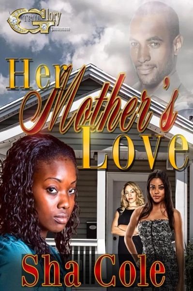 Cover for Sha Cole · Her Mother's Love (Paperback Book) (2014)