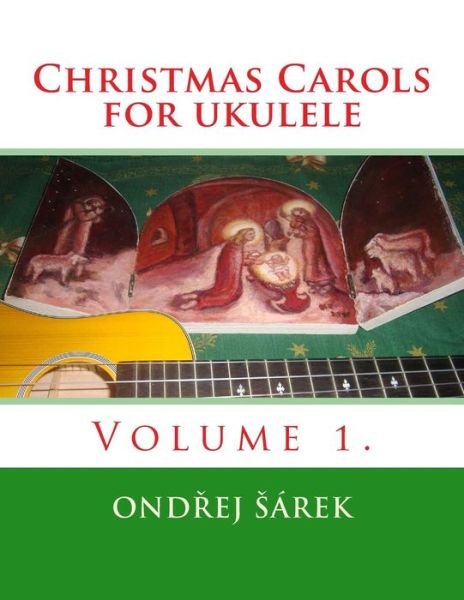 Cover for Ondrej Sarek · Christmas Carols for Ukulele: Volume 1. (Pocketbok) (2014)