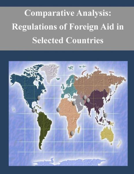 Cover for Law Library of Congress · Comparative Analysis: Regulations of Foreign Aid in Selected Countries (Taschenbuch) (2014)