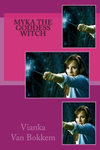 Cover for Vianka Van Bokkem · Myka the Goddess Witch (Paperback Bog) (2014)
