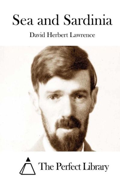 Sea and Sardinia - D H Lawrence - Böcker - Createspace - 9781512008258 - 2 maj 2015