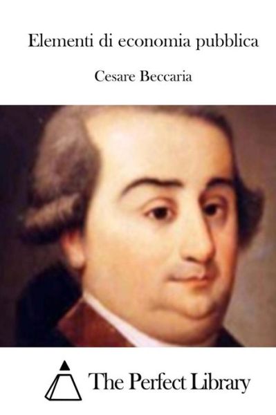 Cover for Cesare Beccaria · Elementi Di Economia Pubblica (Paperback Book) (2015)