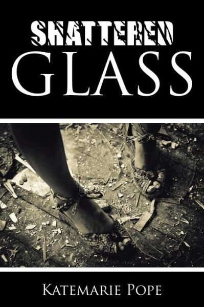 Cover for Katemarie Pope · Shattered Glass (Paperback Book) (2015)