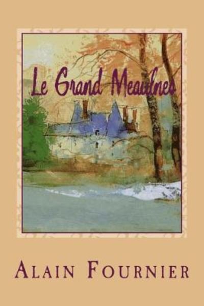 Cover for Alain Fournier · Le Grand Meaulnes (Paperback Bog) (2015)