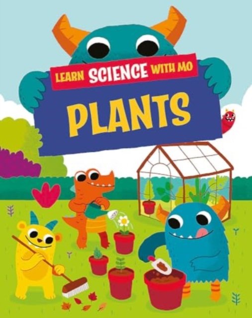 Learn Science with Mo: Plants - Learn Science with Mo - Paul Mason - Books - Hachette Children's Group - 9781526319258 - March 27, 2025