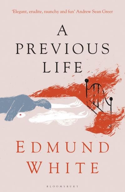Cover for Edmund White · A Previous Life: Another Posthumous Novel (Paperback Book) (2023)