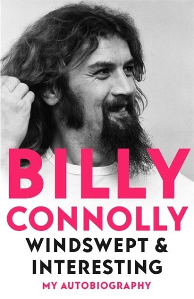 Cover for Billy Connolly · Windswept &amp; Interesting: My Autobiography (Paperback Bog) (2021)