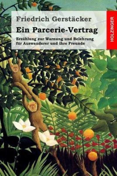 Cover for Friedrich Gerstacker · Ein Parcerie-Vertrag (Paperback Book) (2016)