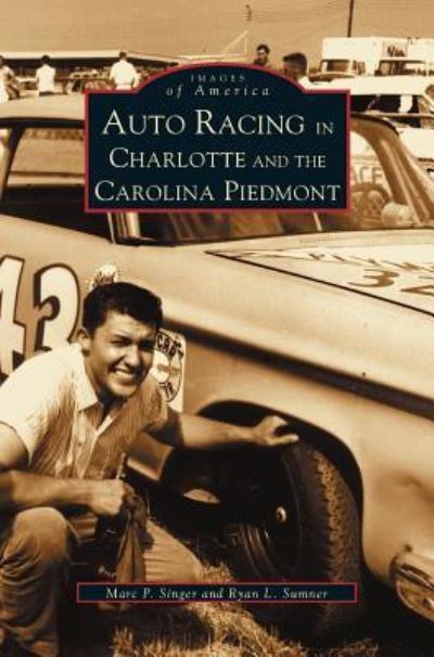 Cover for Ryan L Sumner · Auto Racing in Charlotte and the Carolina Piedmont (Hardcover Book) (2003)
