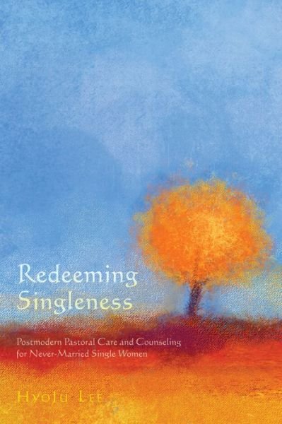 Cover for HyoJu Lee · Redeeming Singleness (Paperback Book) (2017)