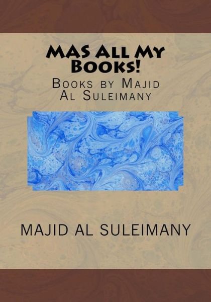 Cover for Majid Al Suleimany Mba · MAS All My Books! (Taschenbuch) (2016)