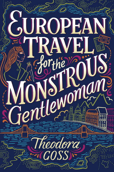 Cover for Theodora Goss · European Travel for the Monstrous Gentlewoman - The Extraordinary Adventures of the Athena Club (Paperback Book) [Export edition] (2018)