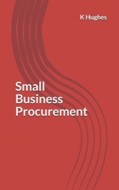 Cover for K Hughes · Small Business Procurement (Taschenbuch) (2016)