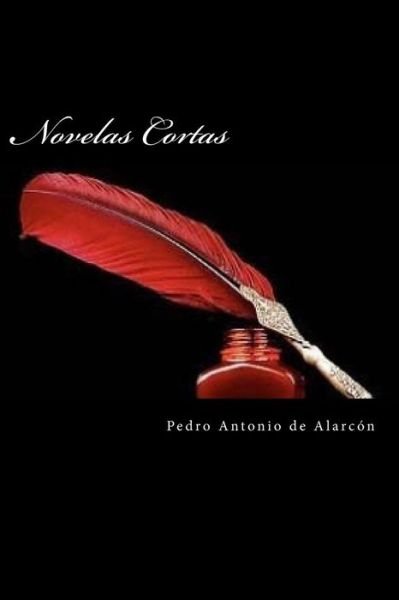 Cover for Pedro Antonio De Alarcon · Novelas Cortas (Pocketbok) [Spanish, Special edition] (2016)
