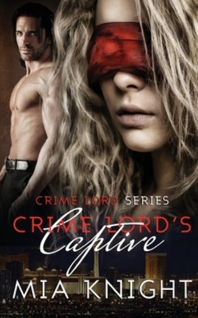 Cover for Mia Knight · Crime Lord's Captive (Paperback Book) (2016)