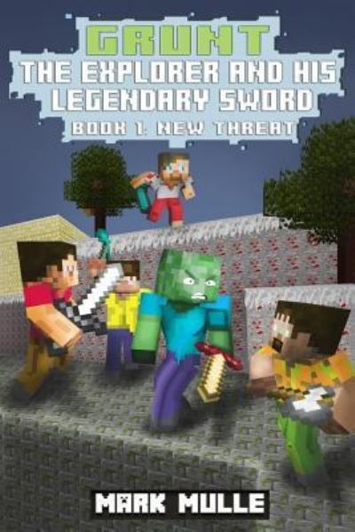 Cover for Mark Mulle · Grunt the Explorer and His Legendary Sword (Book 1) (Paperback Book) (2016)