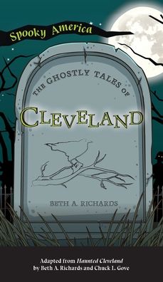 Cover for Beth Richards · Ghostly Tales of Cleveland - Spooky America (Hardcover Book) (2021)