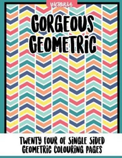 Cover for Victoria · Gorgrous Geometric (Paperback Bog) (2017)