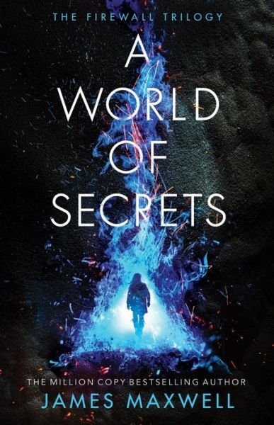 Cover for James Maxwell · A World of Secrets - The Firewall Trilogy (Taschenbuch) (2020)