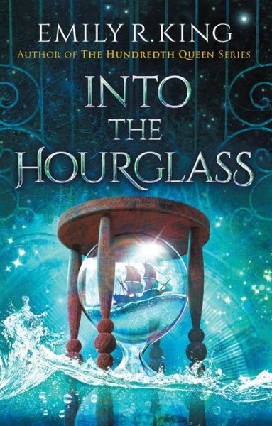 Cover for Emily R. King · Into the Hourglass - The Evermore Chronicles (Hardcover Book) (2019)