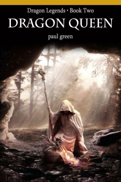 Dragon Legends Book Two : DRAGON QUEEN - Paul Green - Books - Createspace Independent Publishing Platf - 9781542737258 - March 2, 2017