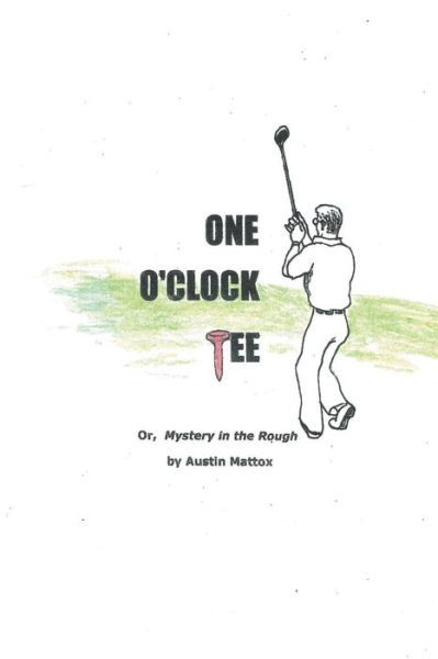 Cover for Ja Mattox · One O'Clock Tee (Paperback Book) (2018)