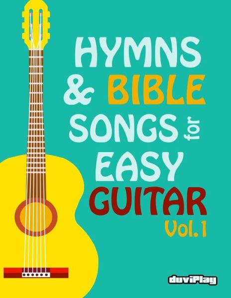 Cover for Tomeu Alcover · Hymns &amp; Bible Songs for Easy Guitar. Vol 1. (Paperback Book) (2017)