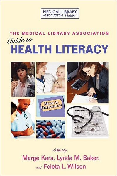 MLA Guide to Health Literacy at the Library - Marge Kars - Böcker - Neal-Schuman Publishers Inc - 9781555706258 - 30 oktober 2008