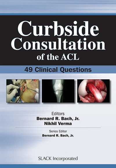 Cover for Bach, Bernard R., Jr. · Curbside Consultation of the ACL: 49 Clinical Questions - Curbside Consultation in Orthopedics (Paperback Book) (2008)