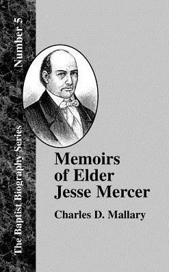 Cover for Charles D. Mallary · Memoirs of Elder Jesse Mercer (Baptist Biography) (Hardcover Book) (2001)