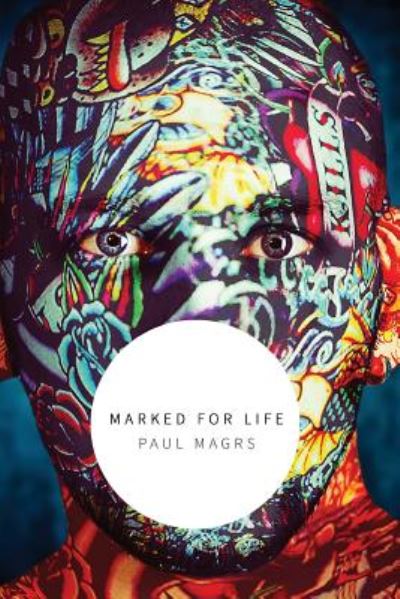 Cover for Paul Magrs · Marked For Life (Pocketbok) (2017)