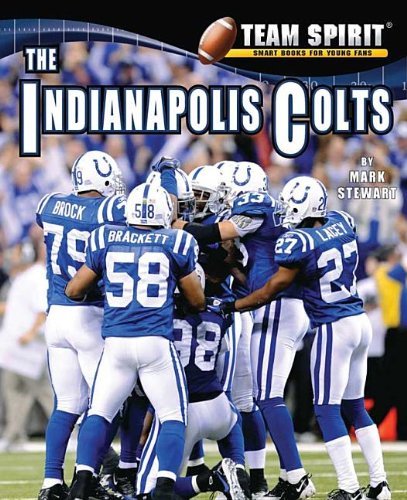 Cover for Mark Stewart · The Indianapolis Colts (Team Spirit (Norwood)) (Gebundenes Buch) [Rev Upd edition] (2012)