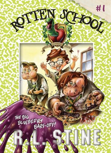 Cover for R. L. Stine · The Big Blueberry Barf-off! (Rotten School) (Hardcover Book) [Reprint edition] (2011)