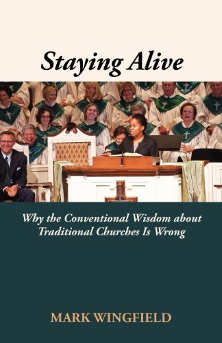 Cover for Mark Wingfield · Staying Alive: Why the Conventional Wisdom About Traditional Churches is Wrong (Paperback Book) (2012)