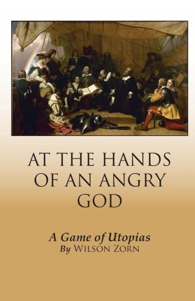 Cover for Wilson Zorn · At the Hands of an Angry God (Paperback Book) (2014)