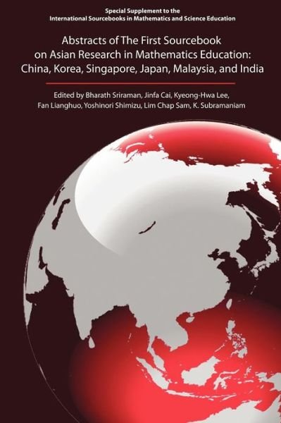 Cover for Bharath Sriraman · Abstracts of the First Sourcebook on Asian Research in Mathematics Education: China, Korea, Singapore, Japan, Malaysia, and India (Taschenbuch) (2012)