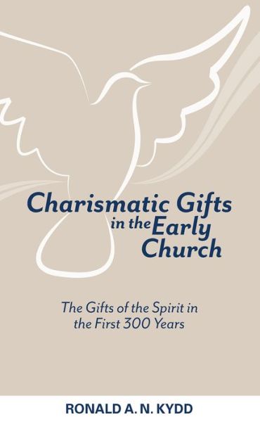 Cover for Ronald A. N. Kydd · Charismatic Gifts in the Early Church (Paperback Book) (2014)