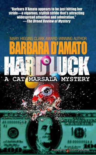 Hard Luck - Barbara D\'amato - Books - Speaking Volumes - 9781628152258 - July 22, 2015