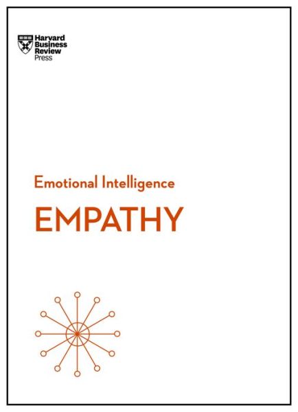 Empathy (HBR Emotional Intelligence Series) - HBR Emotional Intelligence Series - Harvard Business Review - Livros - Harvard Business Review Press - 9781633693258 - 9 de maio de 2017