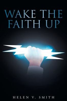 Cover for Helen Smith · Wake the Faith Up (Paperback Book) (2017)