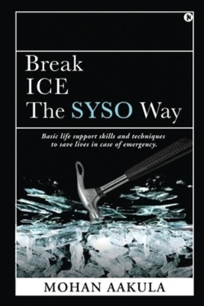 Cover for Mohan Aakula · Break ICE - The SYSO Way (Paperback Book) (2021)